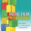 Indie Film Producing