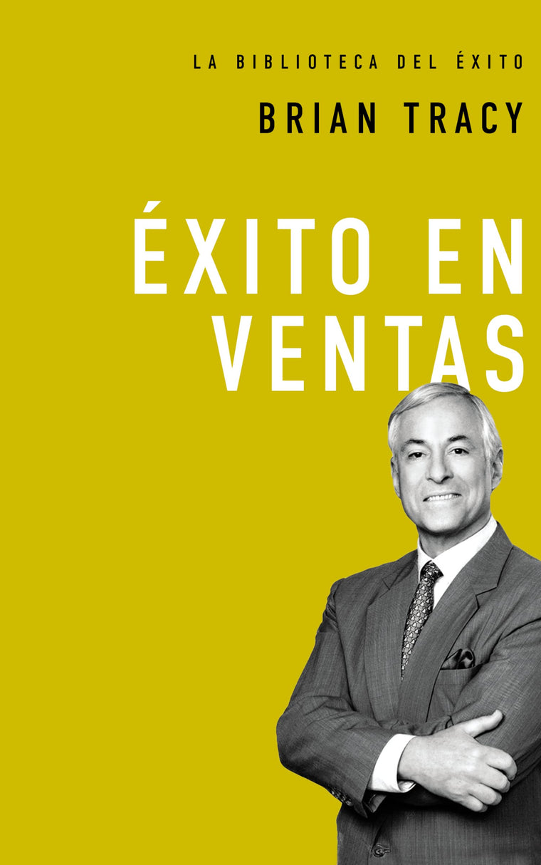 Éxito en ventas (La biblioteca del éxito) (Spanish Edition)