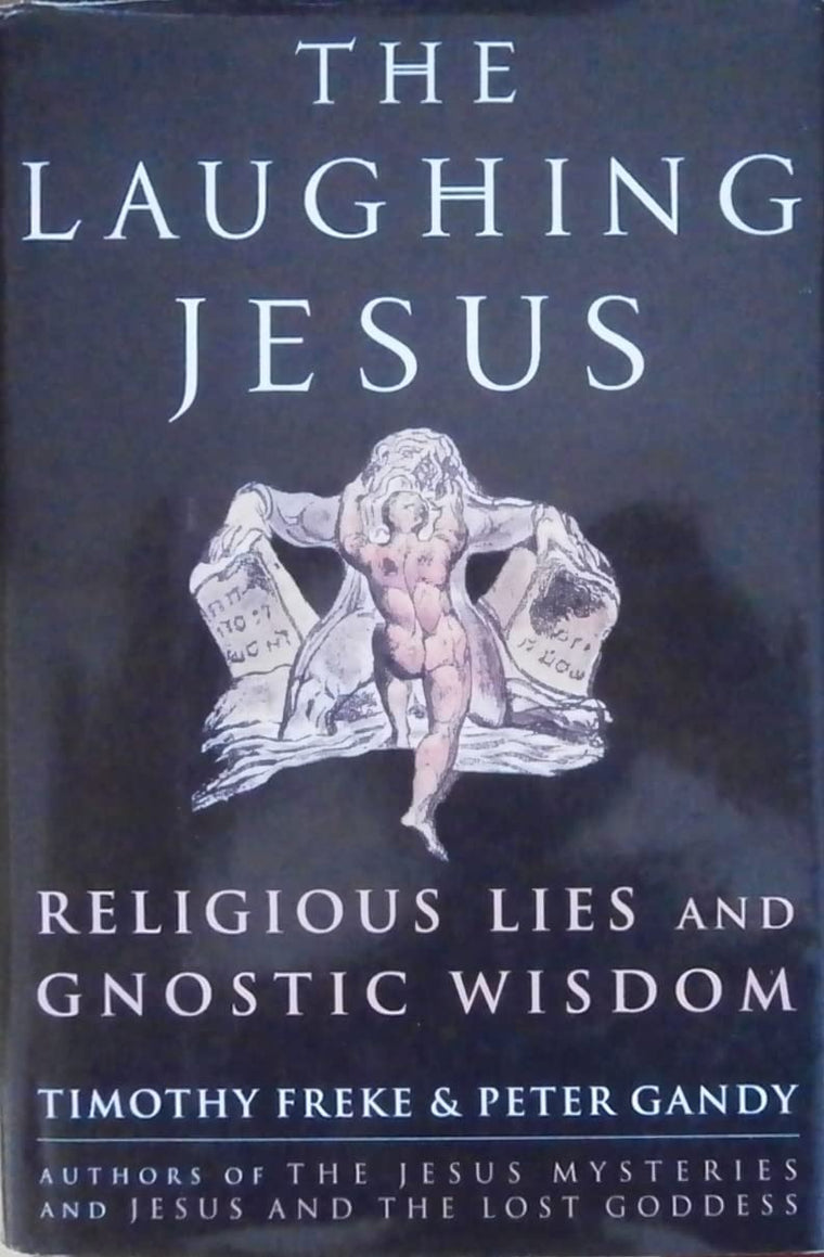 The Laughing Jesus: Religious Lies and Gnostic Wisdom