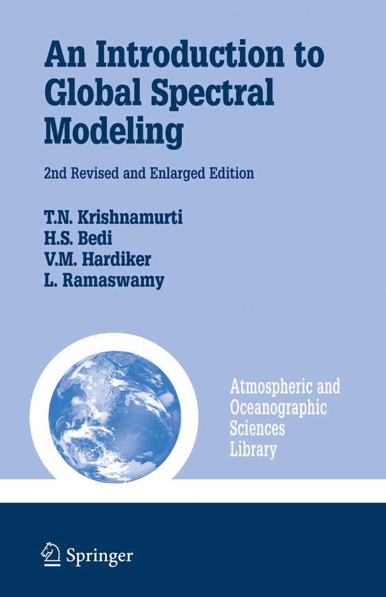 An Introduction to Global Spectral Modeling (Atmospheric and Oceanographic Sciences Library, 35)