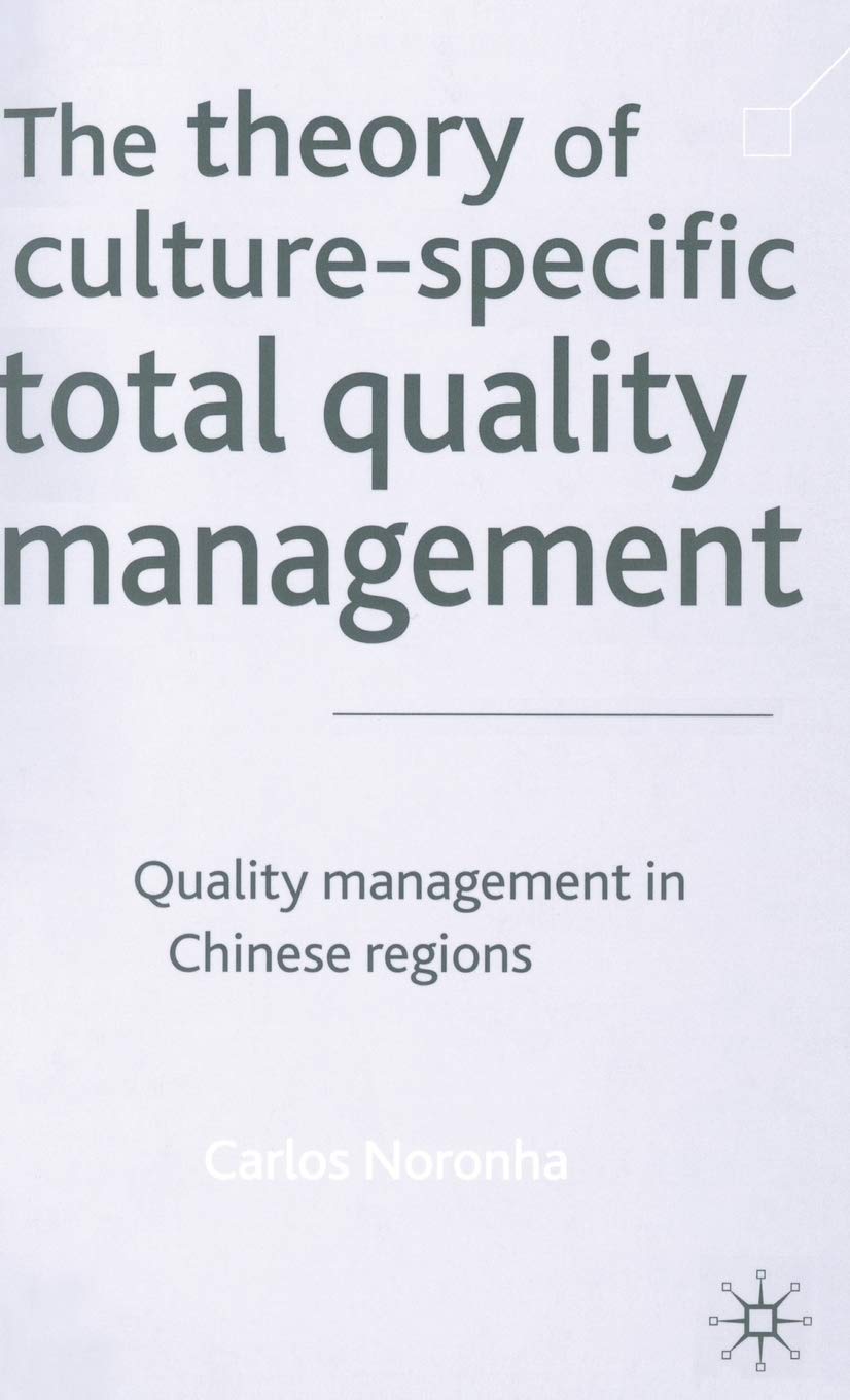The Theory of Culture- Specific Total Quality Management