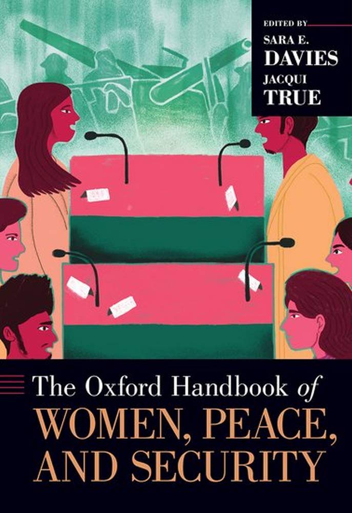 The Oxford Handbook of Women, Peace, and Security (Oxford Handbooks)