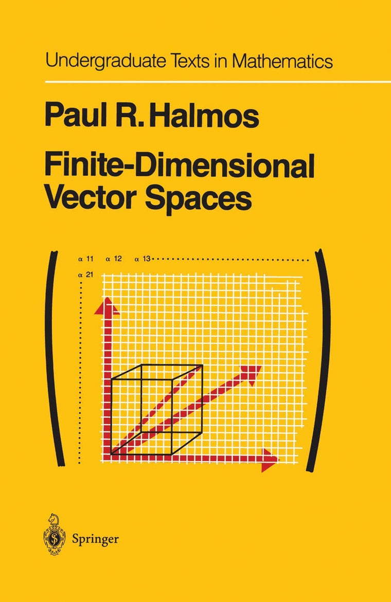 Finite-Dimensional Vector Spaces (Undergraduate Texts in Mathematics)
