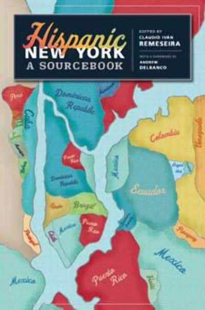 Hispanic New York: A Sourcebook