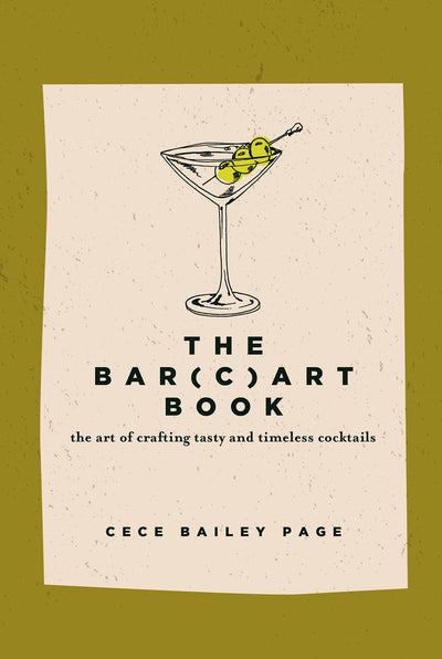 The Bar Cart Book: The Art of Crafting Tasty and Timeless Cocktails