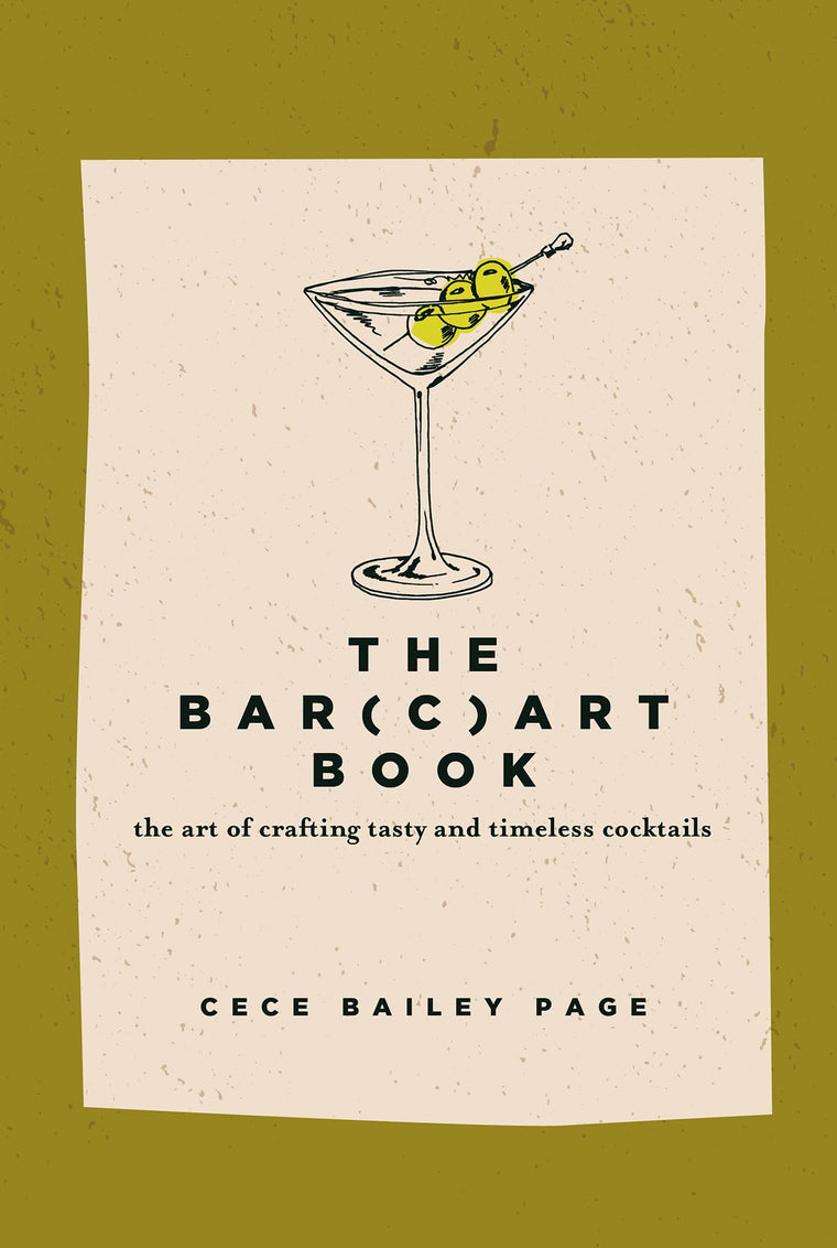 The Bar Cart Book: The Art of Crafting Tasty and Timeless Cocktails