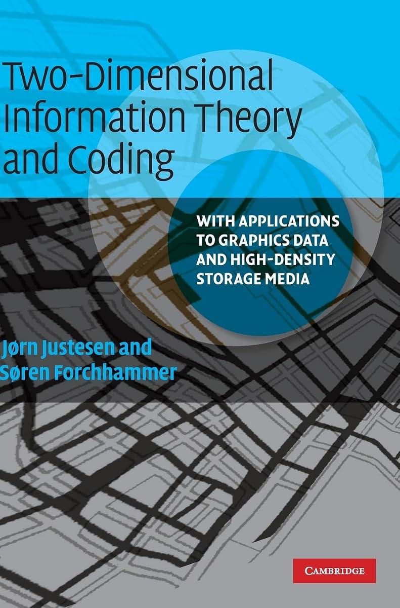 Two-Dimensional Information Theory and Coding: With Applications to Graphics Data and High-Density Storage Media