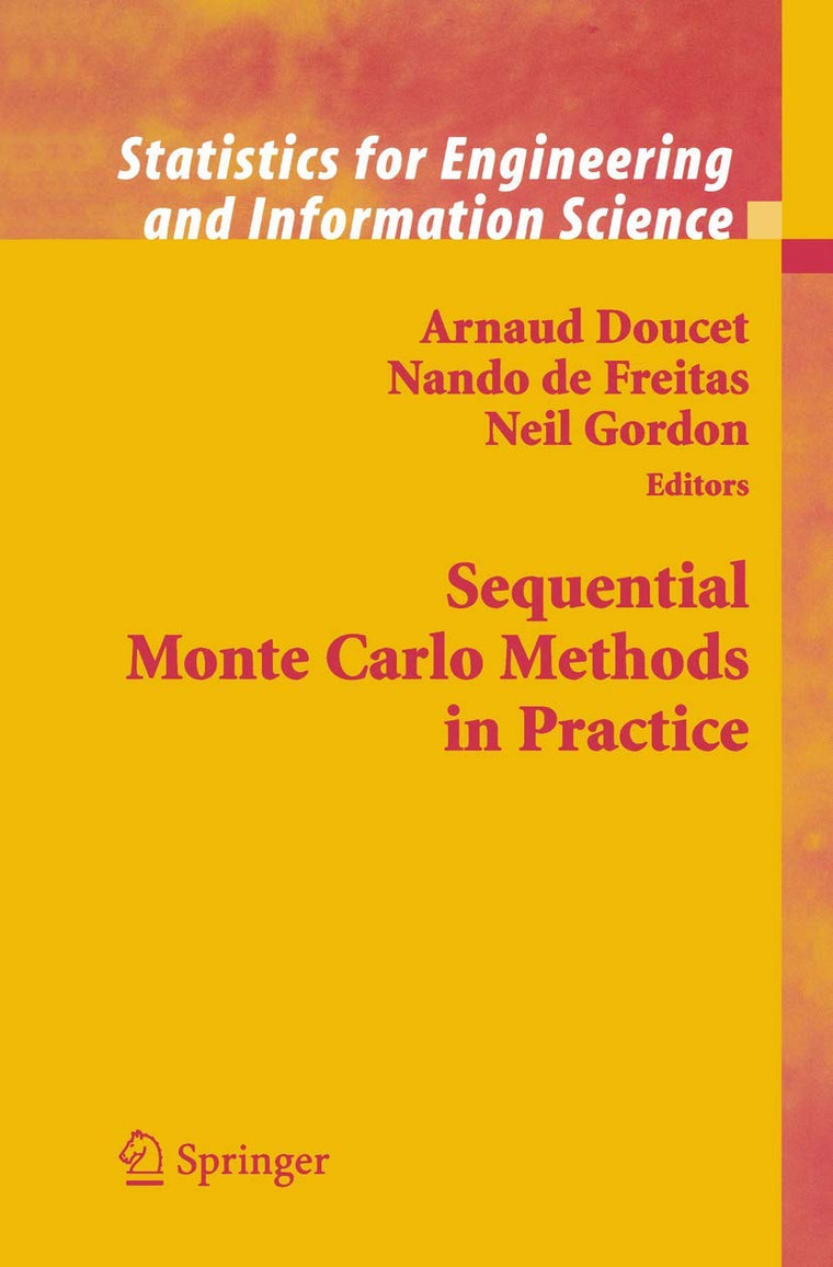 Sequential Monte Carlo Methods in Practice (Statistics for Engineering and Information Science)