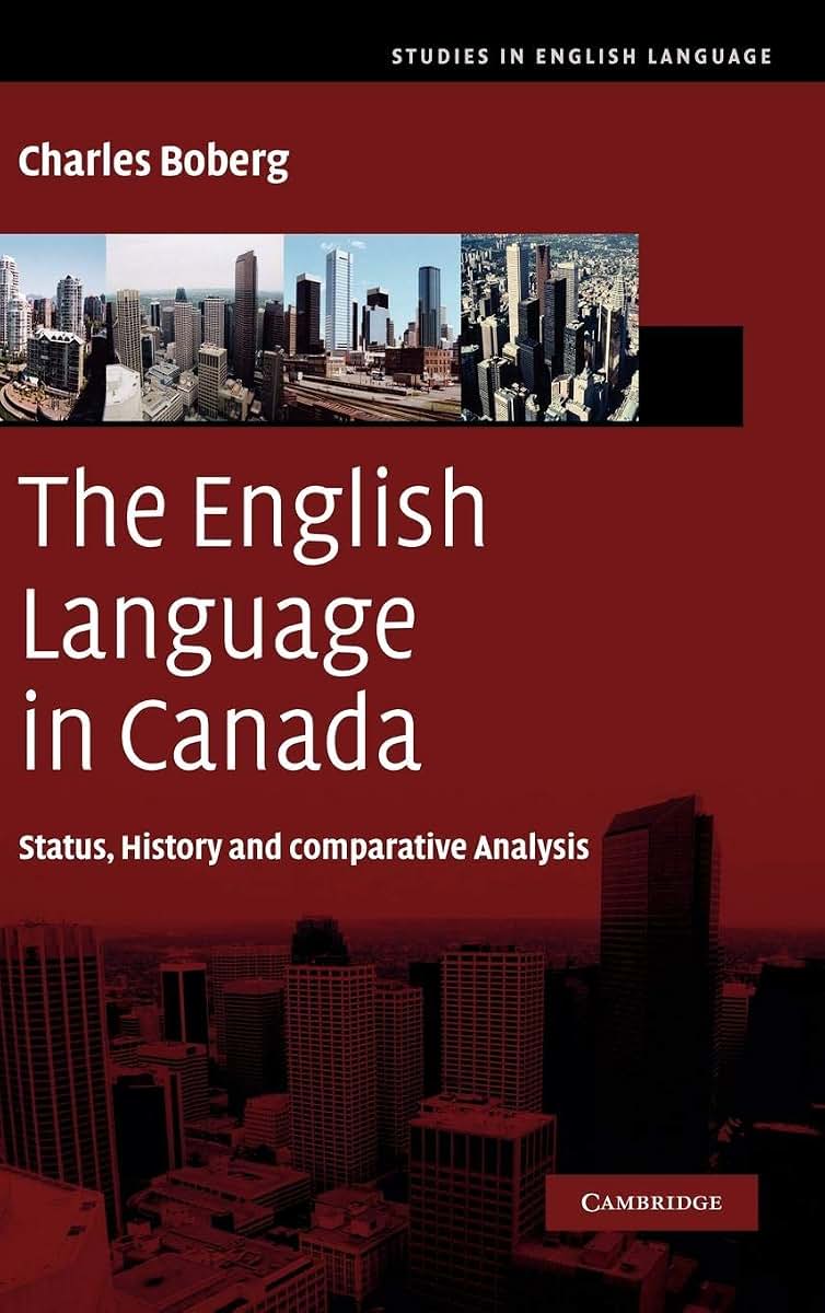 The English Language in Canada: Status, History and Comparative Analysis (Studies in English Language)