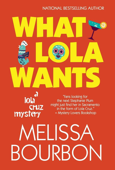 What Lola Wants (Lola Cruz Mystery)
