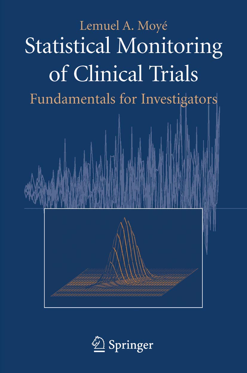 Statistical Monitoring of Clinical Trials: Fundamentals for Investigators