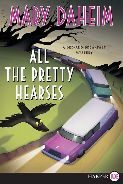 All the Pretty Hearses: A Bed-and-Breakfast Mystery (Bed-and-breakfast Mysteries)