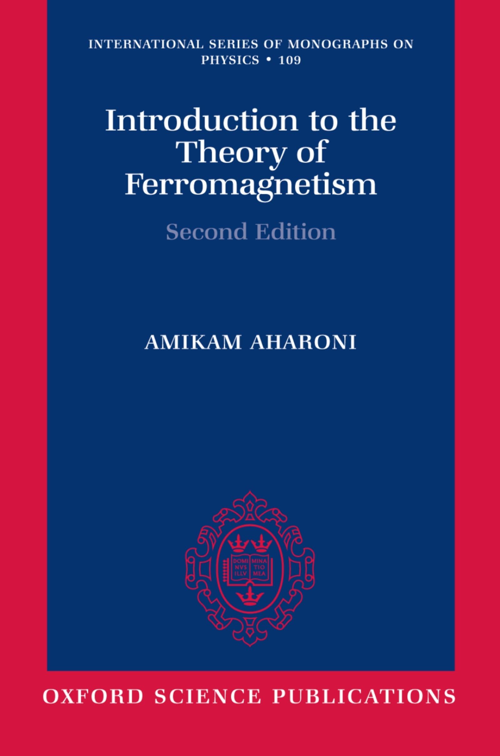 Introduction to the Theory of Ferromagnetism (International Series of Monographs on Physics)