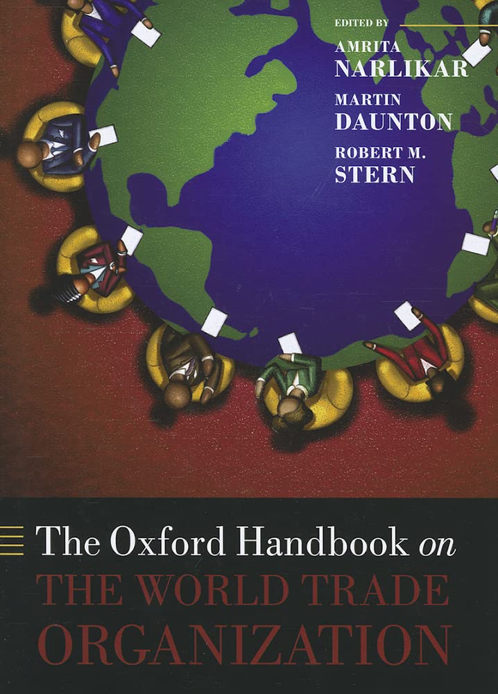 The Oxford Handbook on the World Trade Organization (Oxford Handbooks)