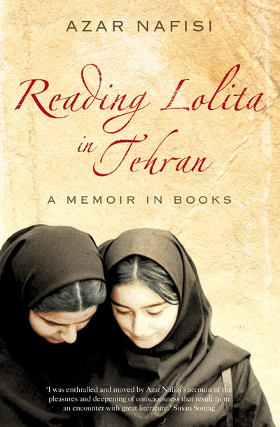 Reading 'Lolita' in Tehran : A Memoir in Books by Nafisi, Az