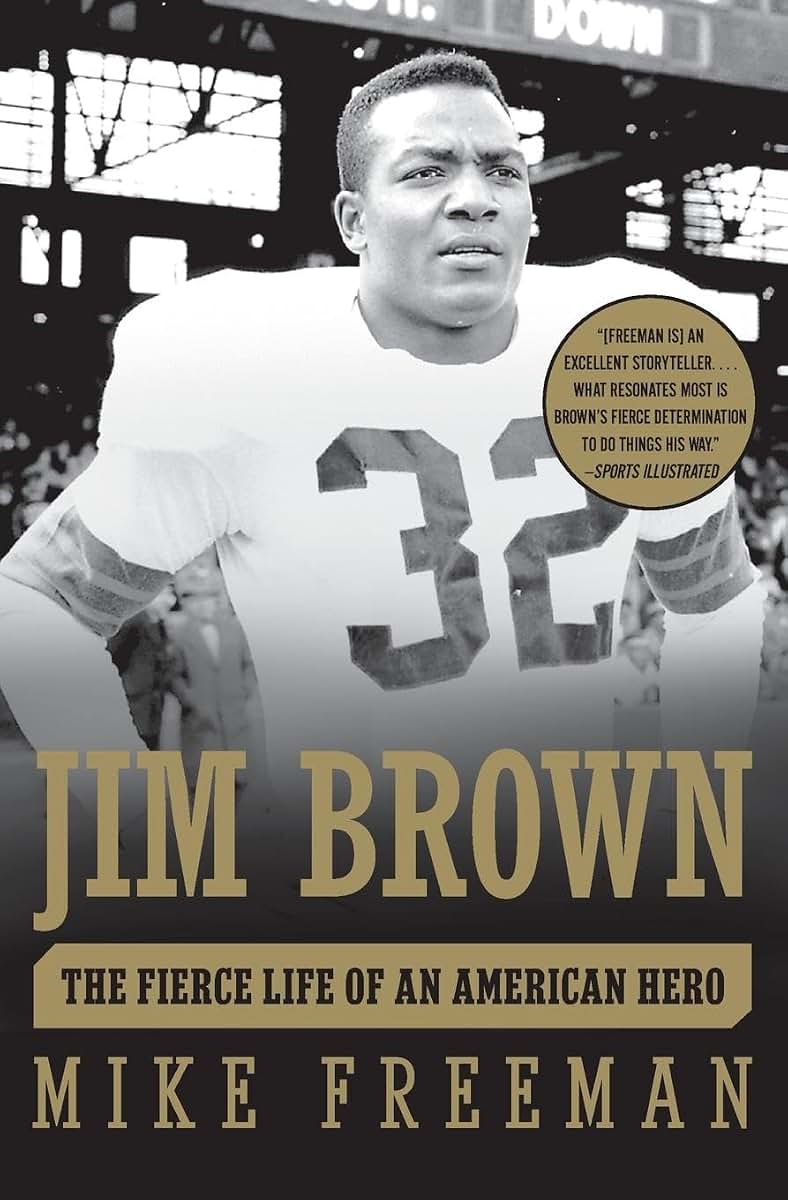 Jim Brown: The Fierce Life of an American Hero