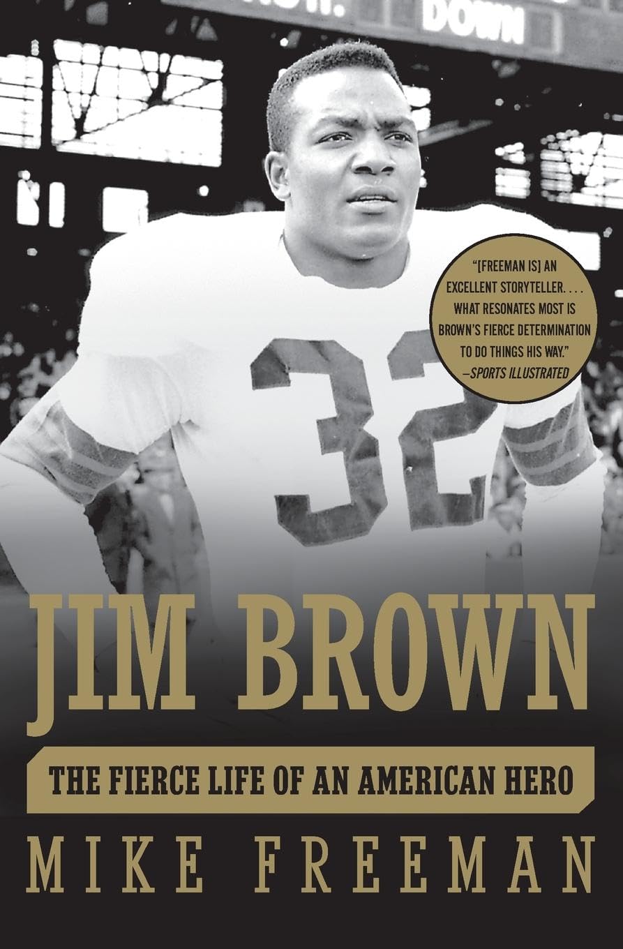 Jim Brown: The Fierce Life of an American Hero