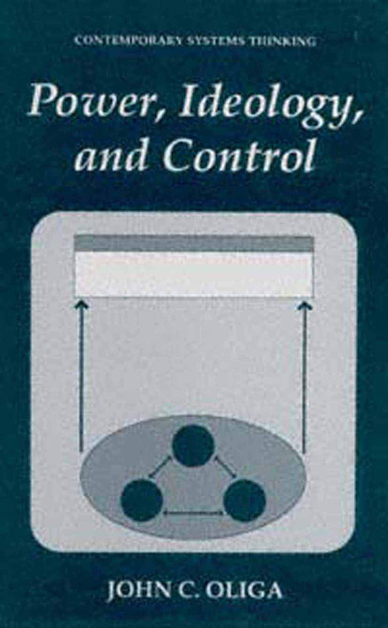 Power, Ideology, and Control (Contemporary Systems Thinking)