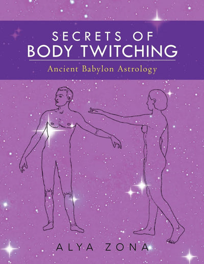 secrets of body twitching: ancient babylon astrology