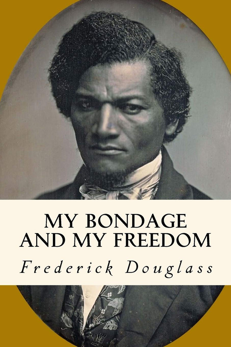 My Bondage and My Freedom