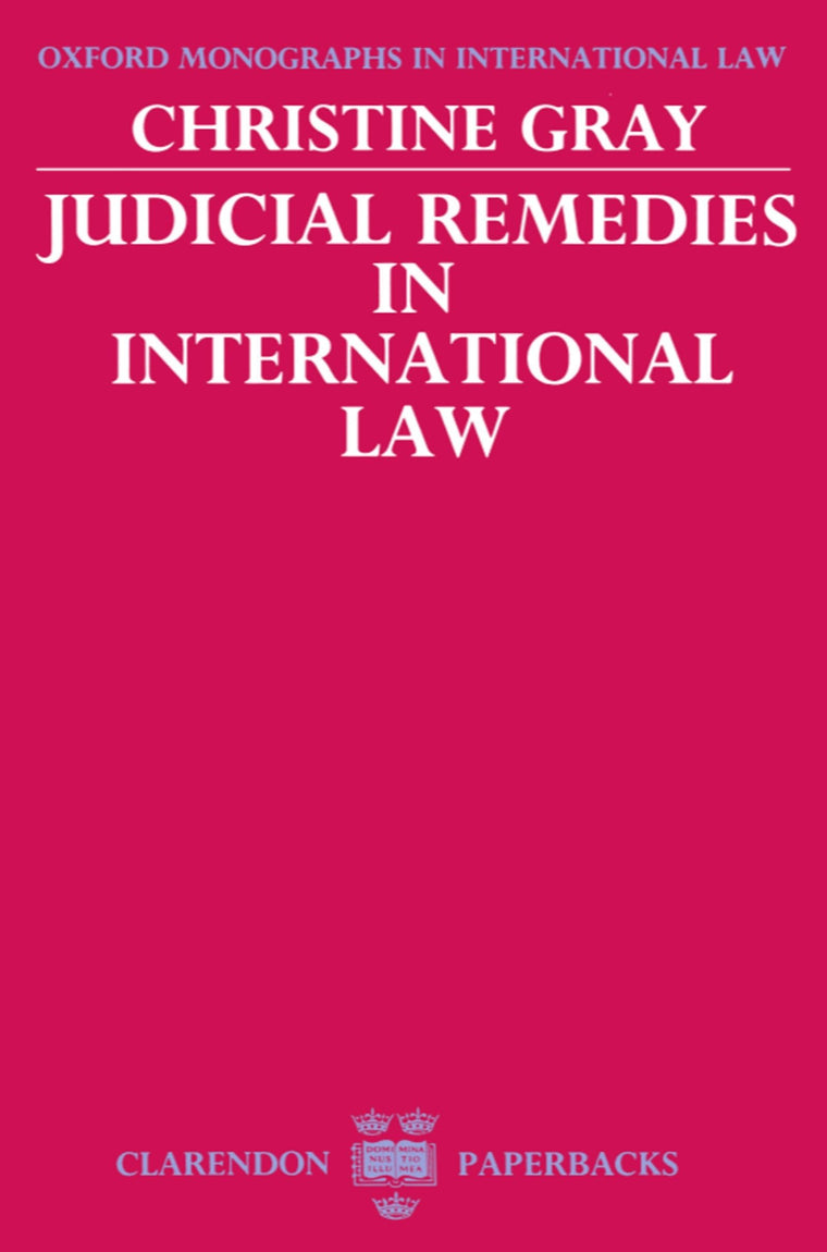 Judicial Remedies in International Law (Oxford Monographs in International Law)