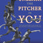 Unleash the Pitcher in You: The Inner Secrets and Guide to Developing a Big League Pitcher