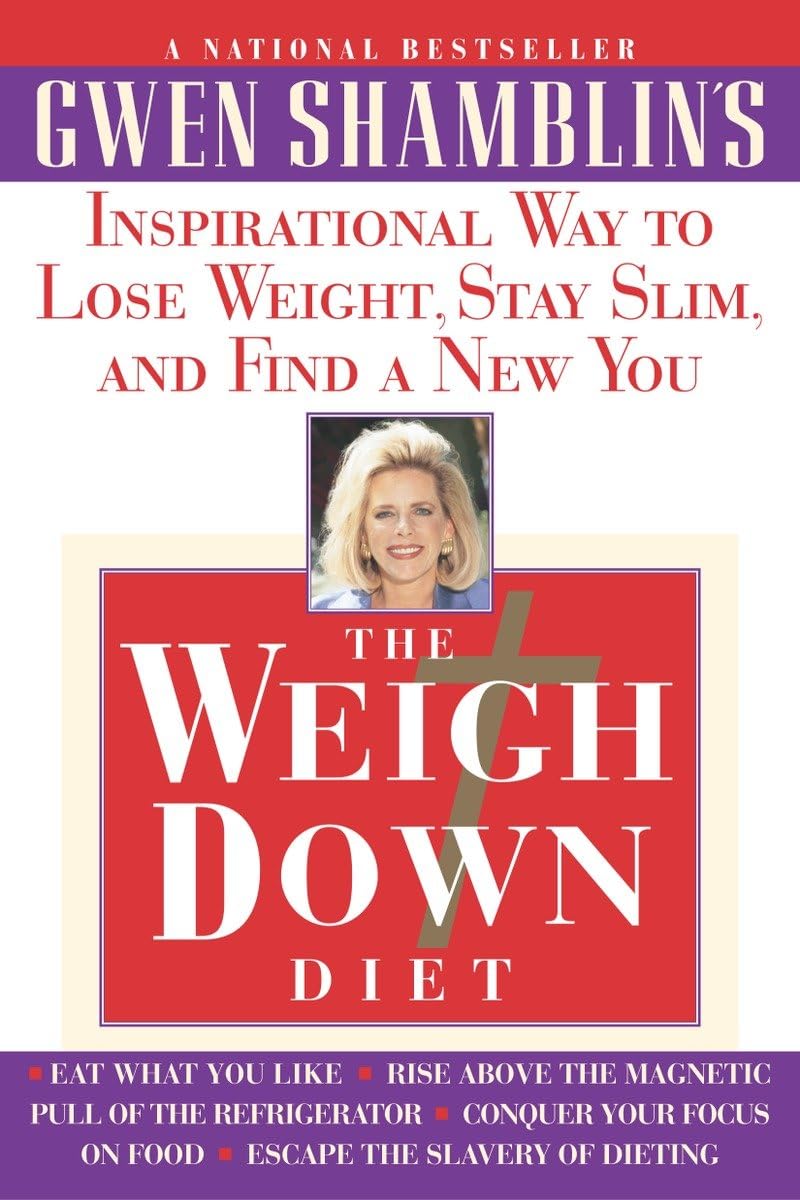 The Weigh Down Diet: Inspirational Way to Lose Weight, Stay