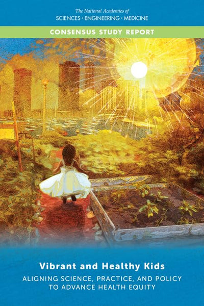 Vibrant and Healthy Kids by National Academies of Sciences,