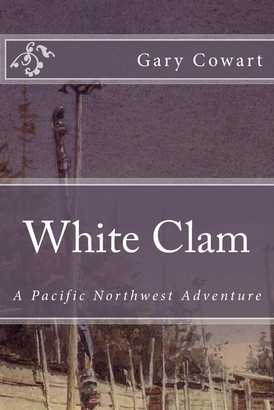 White Clam: A Pacific Northwest Adventure