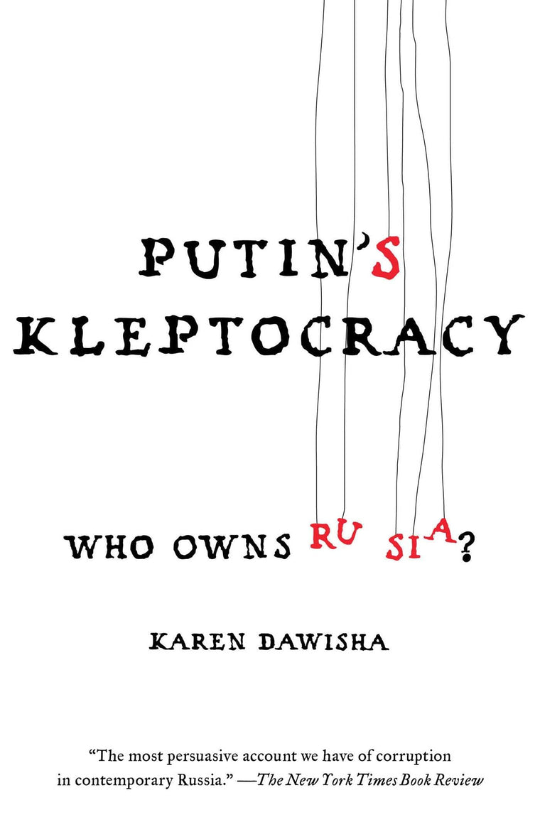 Putin's Kleptocracy: Who Owns Russia? (A Modern History of Russia)
