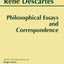 Philosophical Essays and Correspondence (Descartes) (Hackett Publishing Co.)