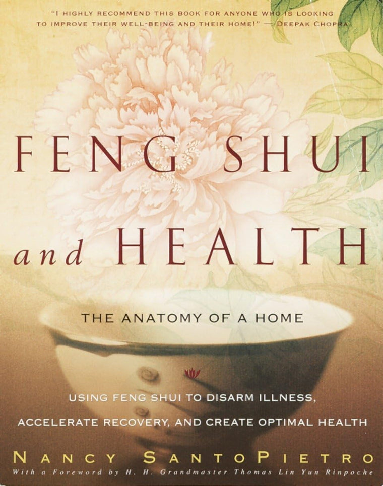 Feng Shui and Health: The Anatomy of a Home: Using Feng Shui
