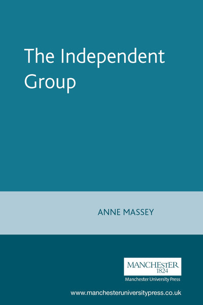 The Independent Group (Critical Introductions to Art S)