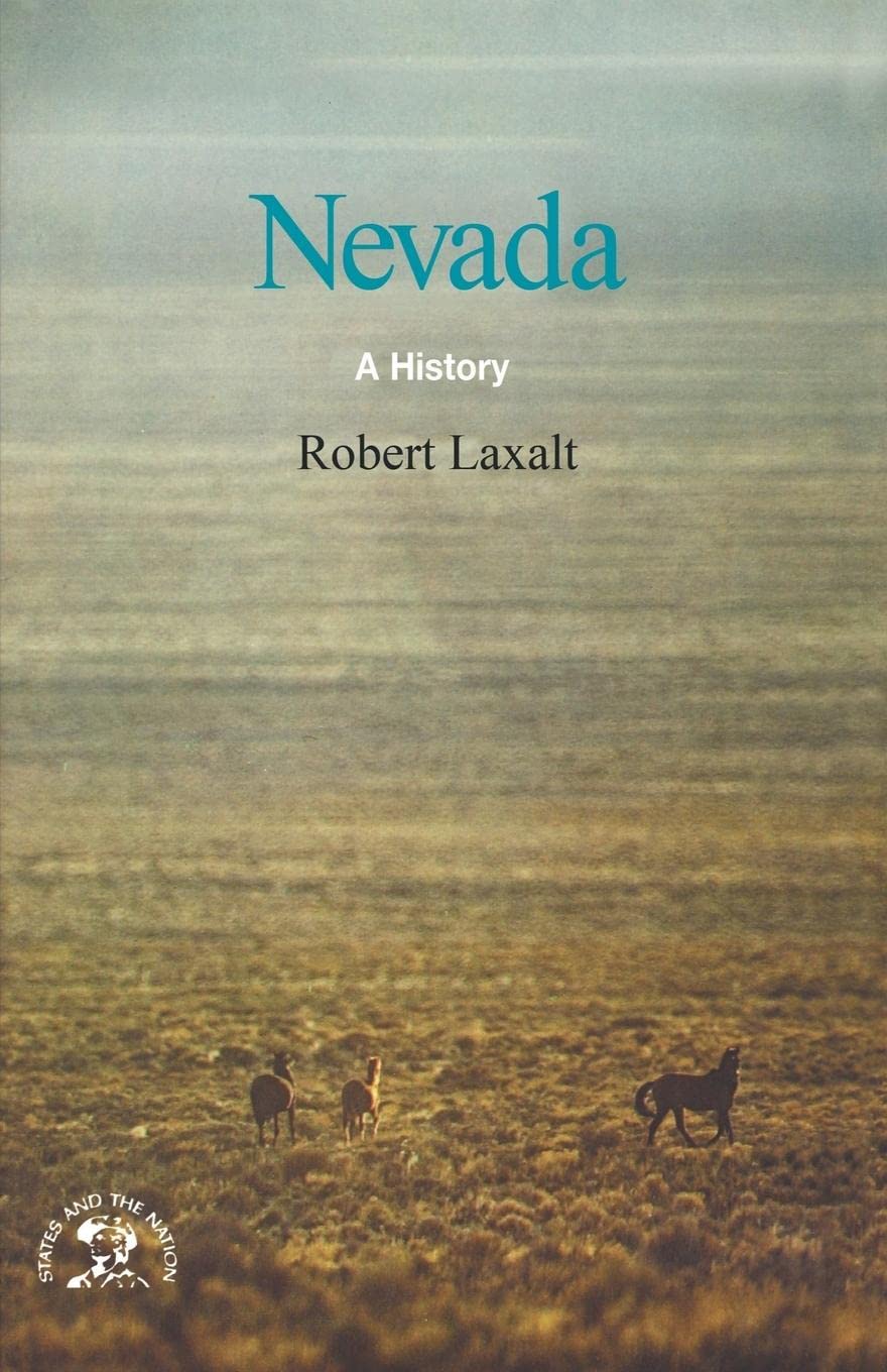 Nevada: A Bicentennial History (States and the Nation)
