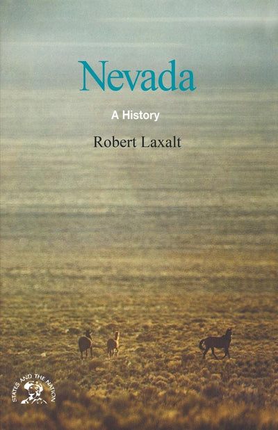 Nevada: A Bicentennial History (States and the Nation)