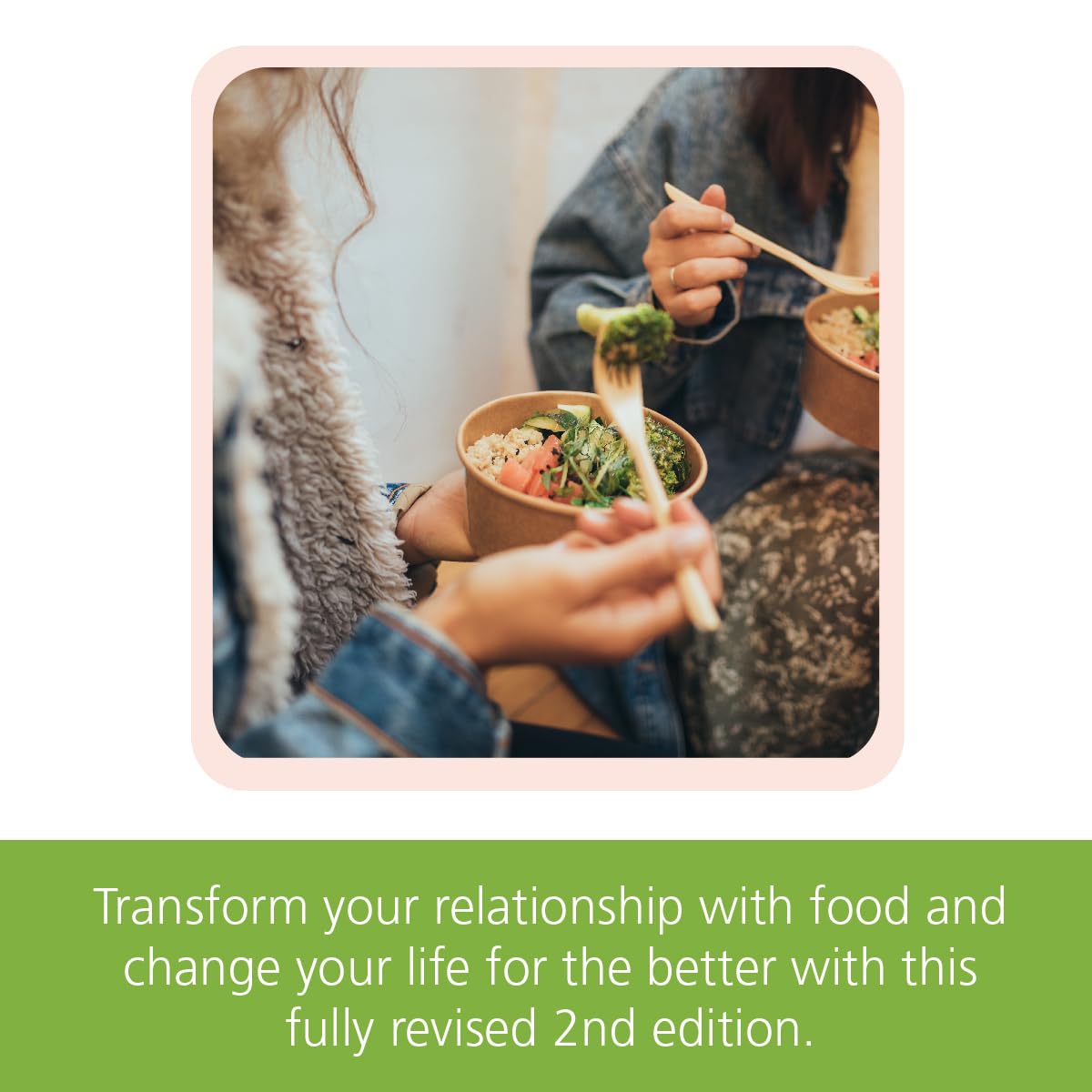 The Intuitive Eating Workbook: Ten Principles for Nourishing a Healthy Relationship with Food