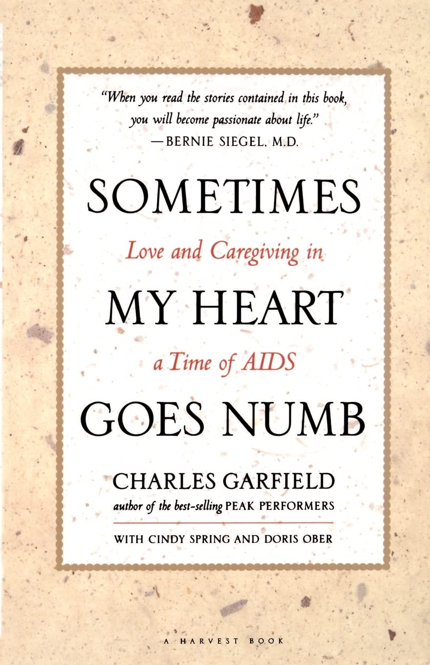 Sometimes My Heart Goes Numb: Love and Caregiving in a Time of AIDS