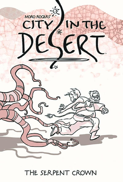 City in the Desert Volume 2: The Serpent King