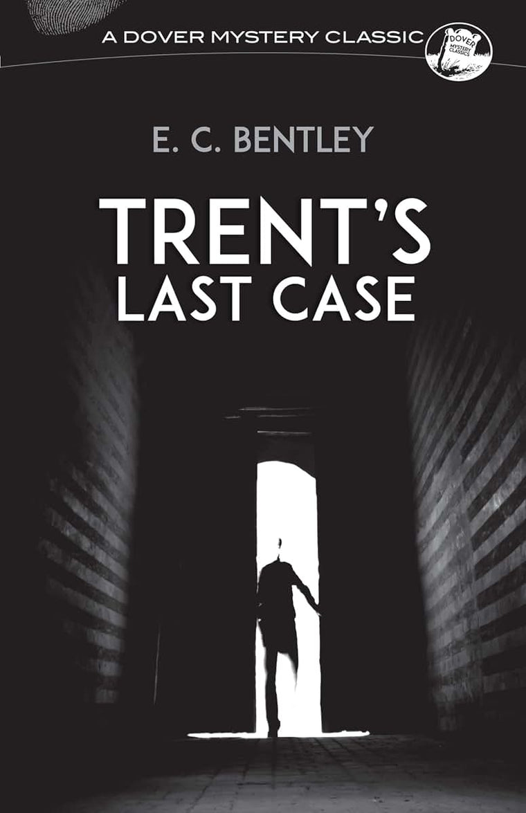 Trent's Last Case (Dover Mystery Classics)