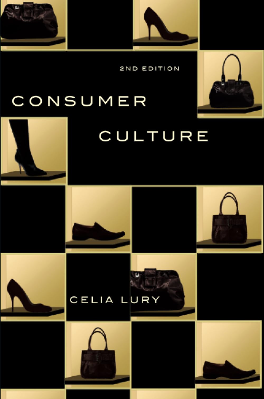 Consumer Culture: 2nd edition