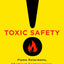 Toxic Safety: Flame Retardants, Chemical Controversies, and Environmental Health