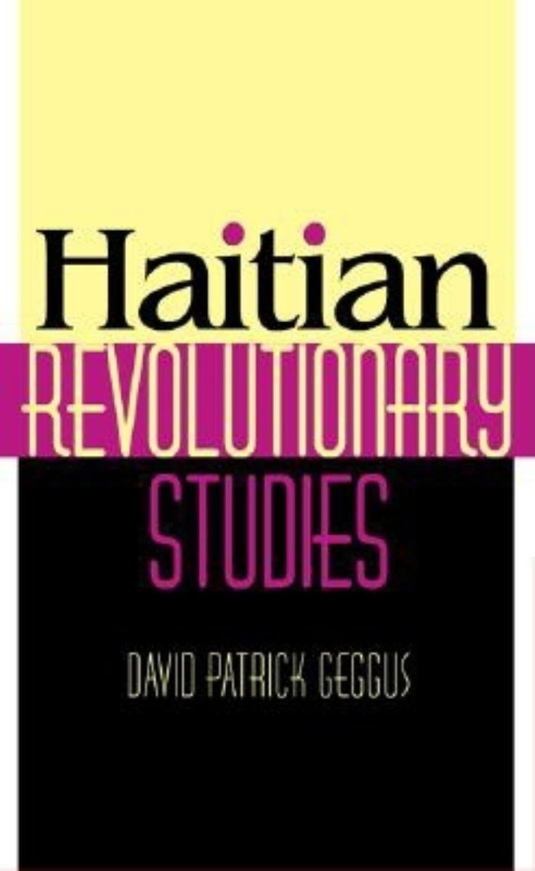 Haitian Revolutionary Studies (Blacks in the Diaspora)