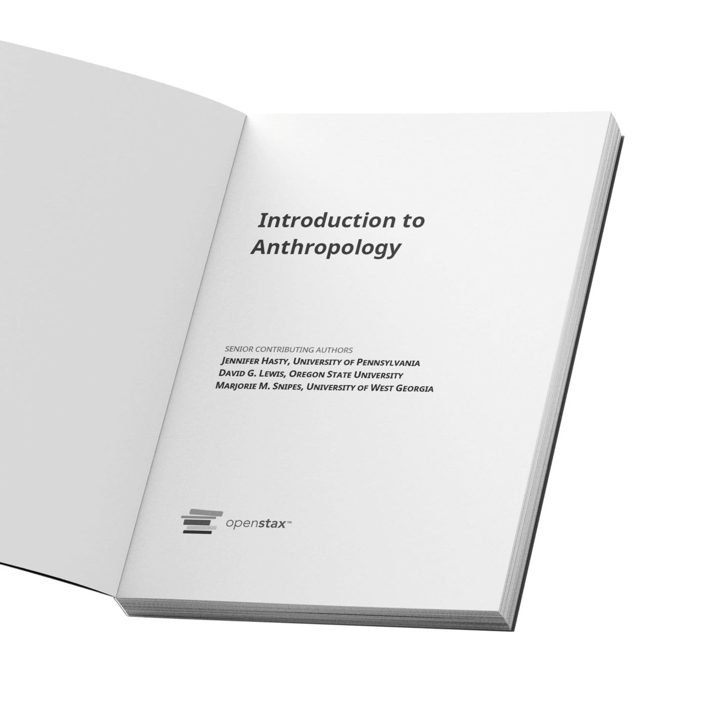Introduction to Anthropology by OpenStax (Official Print Version, paperback version, B&W) (English and English Edition)