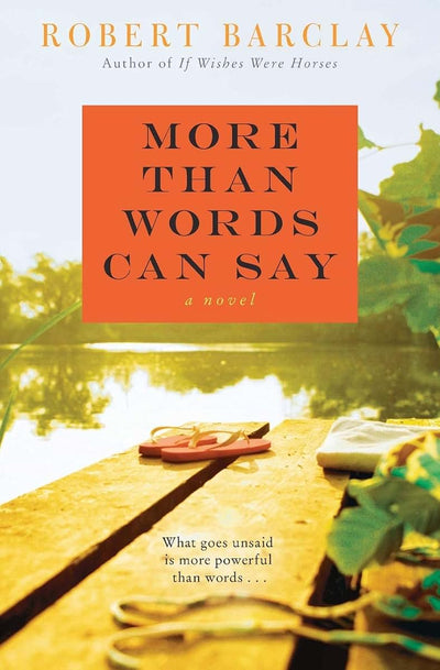 More Than Words Can Say: A Novel