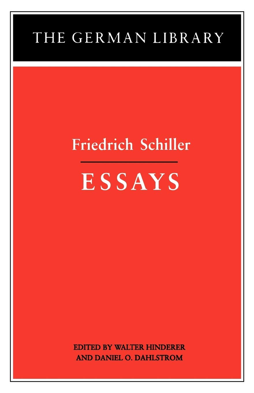 Essays: Friedrich Schiller (The German Library No. 17)