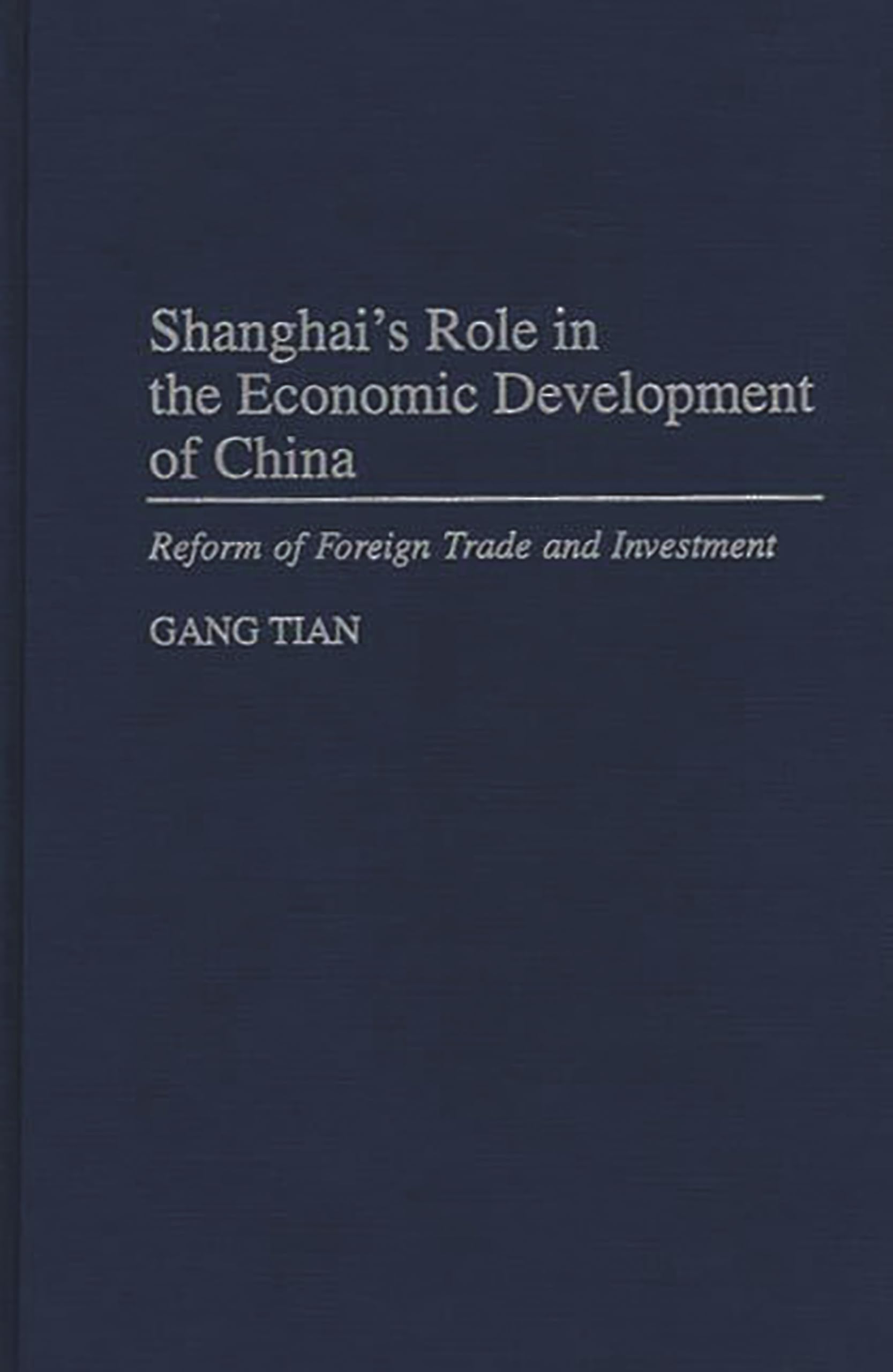 Shanghai's Role in the Economic Development of China: Reform of Foreign Trade and Investment