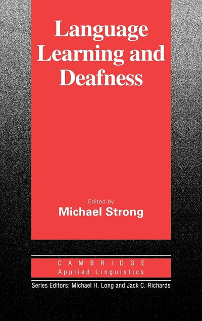 Language Learning and Deafness (Cambridge Applied Linguistics)
