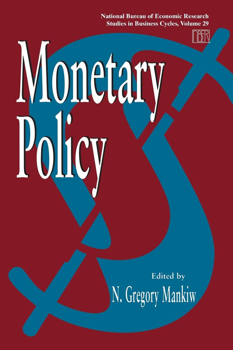 Monetary Policy (Volume 29) (National Bureau of Economic Research Studies in Business Cycles)