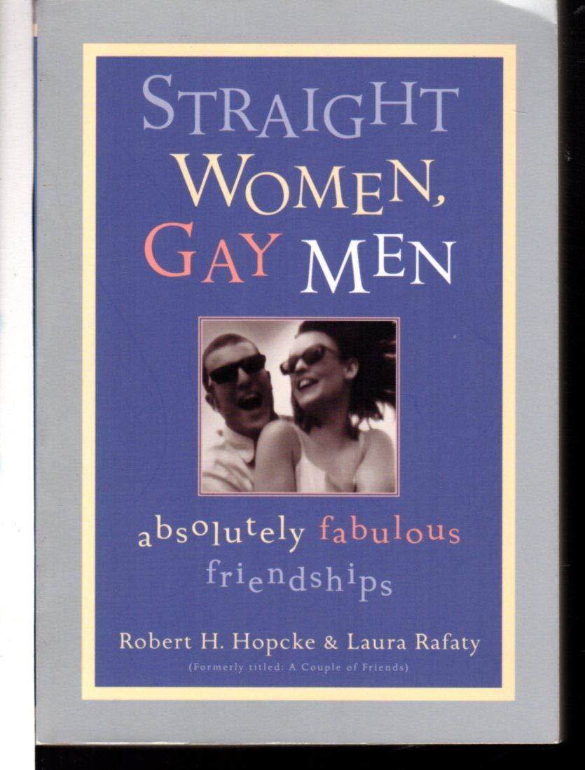 Straight Women, Gay Men: Absolutely Fabulous Friendships