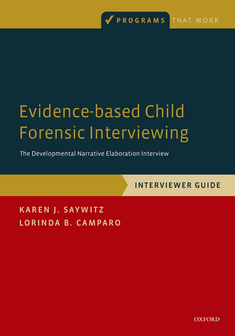 Evidence-based Child Forensic Interviewing: The Developmental Narrative Elaboration Interview (Programs That Work)